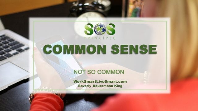 Common Sense Smart Common Sense Not So Common Especially Around Your Health - Work Smart ...